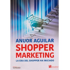 Shopper Marketing, La Era Del Shopper Ha Iniciado       	Mesa Redonda