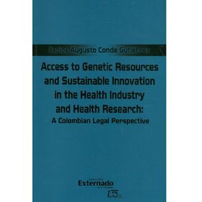 Access to Genetic Resources and Sustainable Innovation in the Health Industry and Health Research: A Colombian Legal Perspective