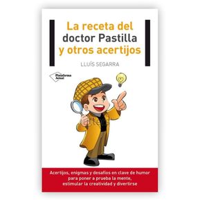 La Receta Del Doctor Pastilla Y Otros Acertijos