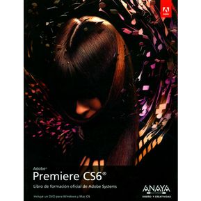 Premiere CS6. Libro de formación oficial de Adobe Systems (Incluye DVD)