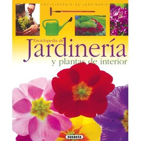 Jardineria Y Plantas De Interior / Enciclopedia Jardinería