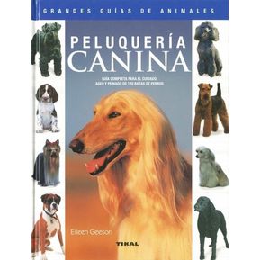 Peluqueria Canina / Grandes Guías De Animales