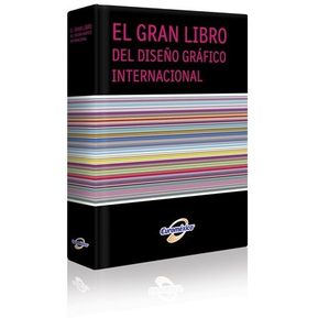 El Gran Libro Del Diseño Gráfico Internacional