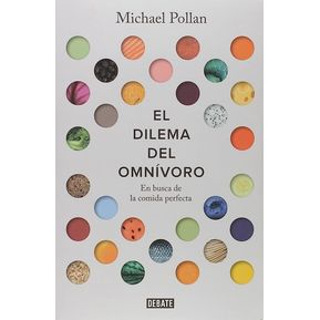 El Dilema Del Omnívoro / Michael Pollan
