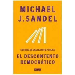 El Descontento Democrático / Michael J. Sandel