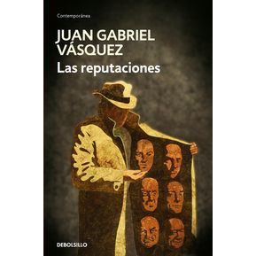 Las Reputaciones / Juan Gabriel Vásquez