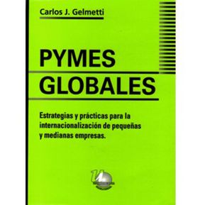Pymes globales. Estrategias y prácticas para la internacionalización de pequeñas y medianas empresas