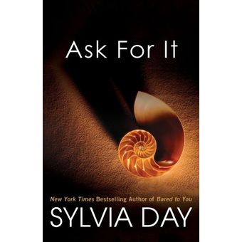 Ask For It Sylvia Day Day Sylvia 