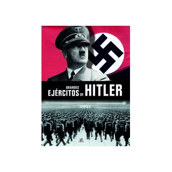 Grandes Ejércitos de Hitler 