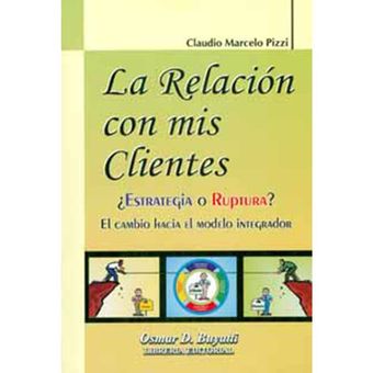 La relación con mis clientes. ¿Estrategia o ruptura? El cambio hacia el modelo  integrador | Linio Colombia - IN713BK17BZULCO