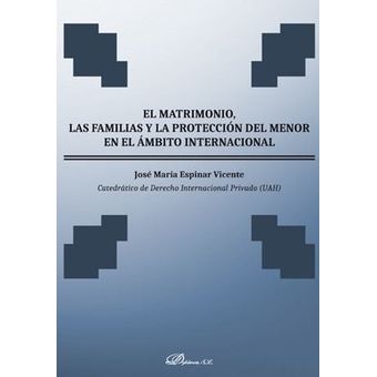 DYKINSON 2000 Matrimonio familias y proteccion menor ambito internacional JOSE MARIA ESPINAR 