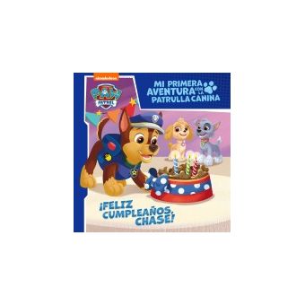 Feliz Cumpleanos Chase Mi Primera Aventura Con La Patrulla Canina Paw Patrol Linio Chile Ge018bk0n0fv8lacl