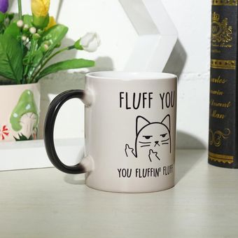 Fluff You You Fluffin & # x27; Pelusa Taza de café divertid 