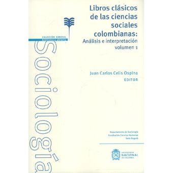 Libros Clásicos De Las Ciencias Sociales Colombianas: Análisis E ...