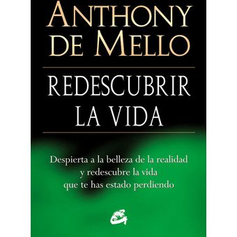ANTHONY Redescubrir la vida DE MELLO 
