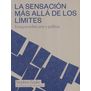 La Sensación Más Allá de Los Límites. Ensayos Sobre Arte Y Política