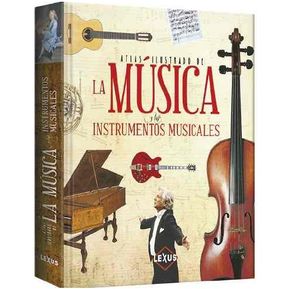 Atlas Ilustrado de la Música e Instrumentos Musicales