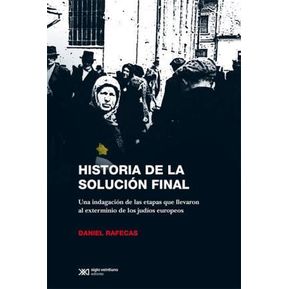 Historia De La Solucion Final