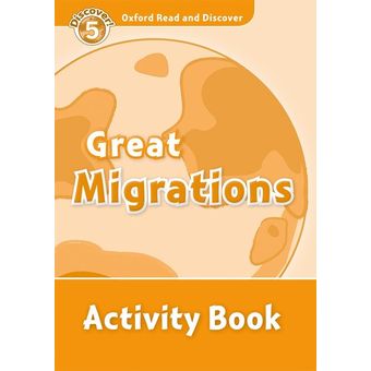 Activity Oxford Read & Discover Great Migrations Level 5 