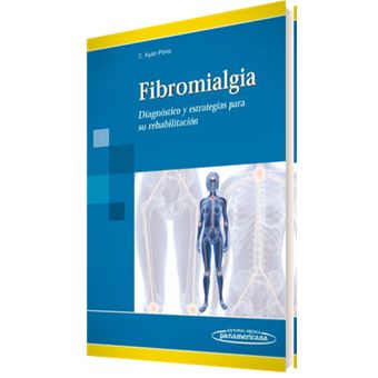 Diagnóstico y estrategias para su rehabilitación Fibromialgia 