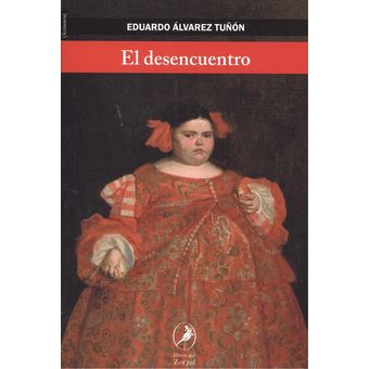 EDUARDO ALVAREZ TUÑON EL DESENCUENTRO 