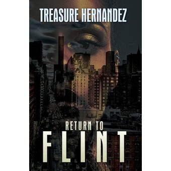 Treasure Hernandez Treasure Hernandez Return to Flint 
