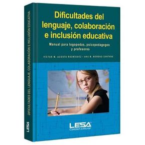 Dificultades de Lenguaje, Colaboración e Inclusión Educativa