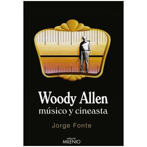 Woody Allen. Músico Y Cineasta