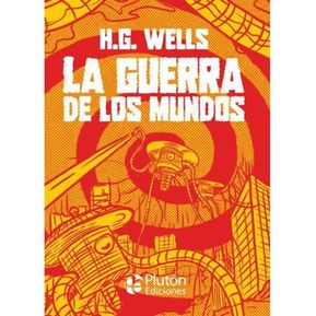 La Guerra de los Mundos: (Platino Clásicos Ilustrados)   	H.G. Wells