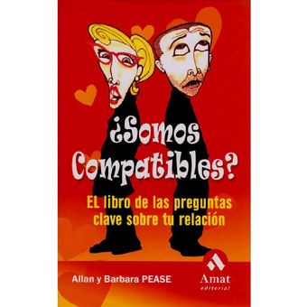 Allan Pease ¿Somos Compatibles Barbara Pease El Libro De Las Preguntas Clave Sobre Tu Relación 