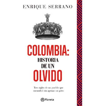 Historia De Un Olvido Colombia Tras Siglos De Un Pueblo Que Surgió Sin Tirar Una Piedra 