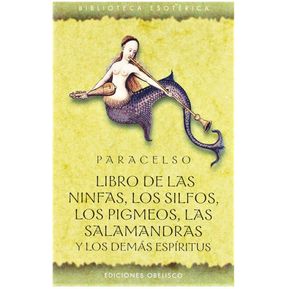 LIBRO DE LAS NINFAS, LOS SILFOS, LOS PIGMEOS... (N.P.) de Editorial OBELISCO