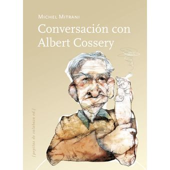 Conversación con Albert Cossery 