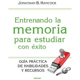 Entrenando la memoria para estudiar con éxito HANCOCK JONATHAN 