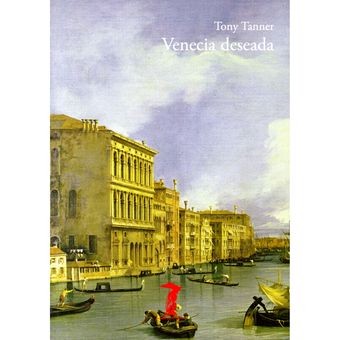 Venecia deseada Tony Tanner