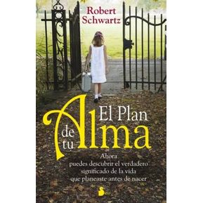 Libro El Plan De Tu Alma - Robert Schwartz