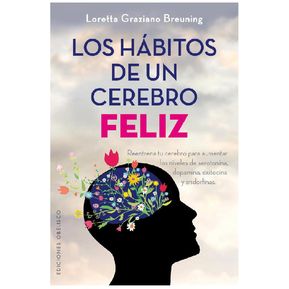 Los hábitos de un cerebro feliz