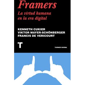 Framers. La virtud humana en la era digital