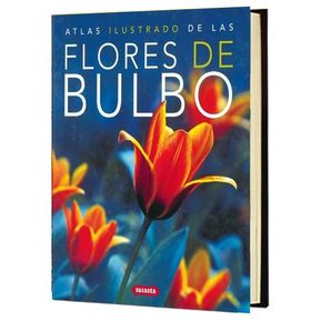 Atlas Ilustrado De Las Flores De Bulbo