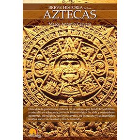 Breve Historia de los Aztecas (Spanish E...