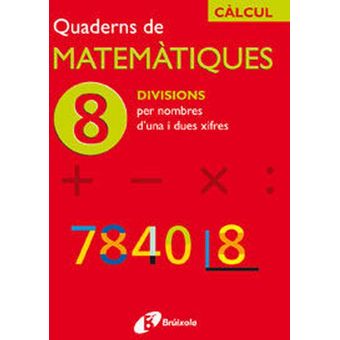 Resultado de imagen de quadern matematiques divisions bruixola 8