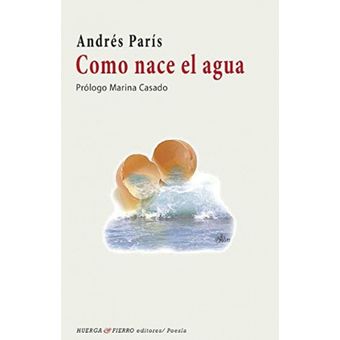 ANDRES PARIS COMO NACE EL AGUA 
