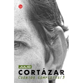 Cuentos Completos - Cortazar Julio
