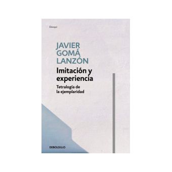 Tetralogía de la ejemplaridad Imitación y experiencia 