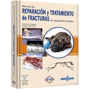 Manual de Reparación y Tratamiento de Fracturas Pequeños Animales