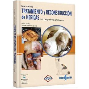 Tratamiento y Reconstrucción de Heridas Pequeños Animales