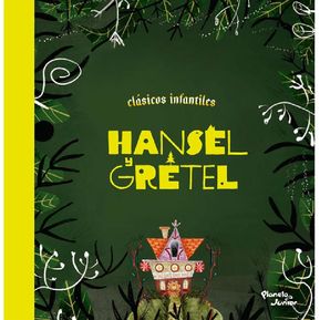 Clásicos infantiles: Hansel y Gretel
