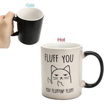 Rude Cat Taza de café divertida de alta Fluff You You Fluffin 'Fluff 