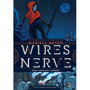 Wires And Nerve / Marissa Meyer