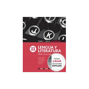 Lengua Y Literatura 2 Santillana Saberes Clave [Practic - Saberes Clave [Practicas Del Lenguaje]